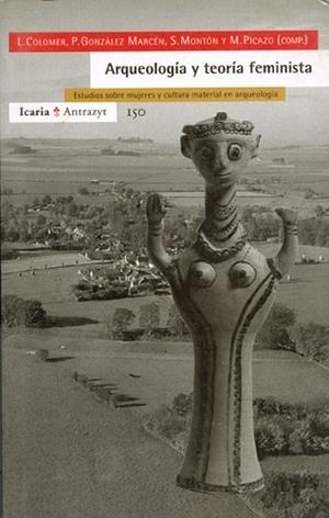 ARQUEOLOGIA Y TEORIA FEMINISTA. ESTUDIOS SOBRE | 9788474264524 | COLOMER, L./ GONZALEZ, P./ MONTON, S./..
