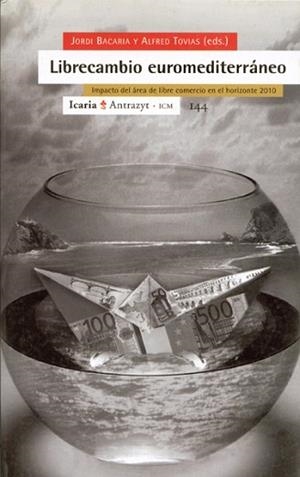 LIBRECAMBIO EUROMEDITERRANEO. IMPACTO DEL AREA DE | 9788474264562 | BACARIA, JORDI/ TOVIAS, ALFRED