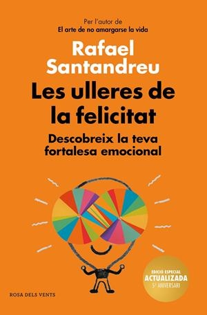 LES ULLERES DE LA FELICITAT (EDICIÓ 5È ANIVERSARI) | 9788417909017 | SANTANDREU, RAFAEL