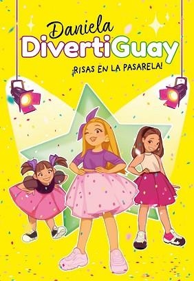 ¡RISAS EN LA PASARELA! (DANIELA DIVERTIGUAY 3) | 9788418038532 | DIVERTIGUAY, DANIELA