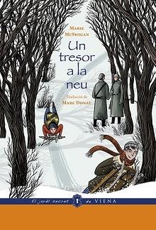 8UN TRESOR A LA NEU (ED. RÚSTICA) | 9788494978456 | MCSWIGAN, MARIE