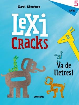 LEXICRACKS. EXERCICIS D'ESCRIPTURA I LLENGUATGE 5 ANYS | 9788491011606 | GIMÉNEZ BUENO, XAVIER MANEL