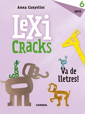 LEXICRACKS. EXERCICIS D'ESCRIPTURA I LLENGUATGE 6 ANYS | 9788491011828
