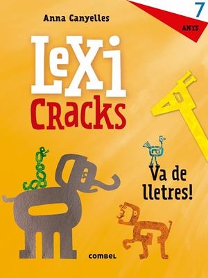 LEXICRACKS. EXERCICIS D'ESCRIPTURA I LLENGUATGE 7 ANYS | 9788491011842