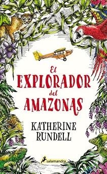 EL EXPLORADOR DEL AMAZONAS | 9788418174032 | RUNDELL, KATHERINE