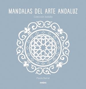 MANDALAS DEL ARTE ANDALUZ | 9788417165475 | BARRAL LAZO, PAULA