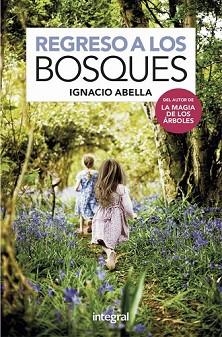 REGRESO A LOS BOSQUES | 9788491181750 | ABELLA IGNACIO