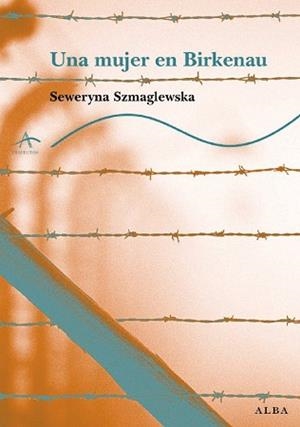UNA MUJER EN BIRKENAU | 9788484283096 | SZMAGLEWSKA, SEWERYMA