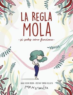 8LA REGLA MOLA (SI SABES CÓMO FUNCIONA) | 9788417922986 | SALVIA, ANNA/TORRÓN (MENSTRUITA), CRISTINA