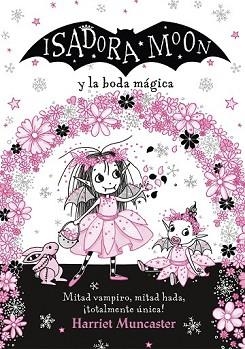 ISADORA MOON Y LA BODA M#GICA (ISADORA MOON) | 9788420440835 | MUNCASTER, HARRIET