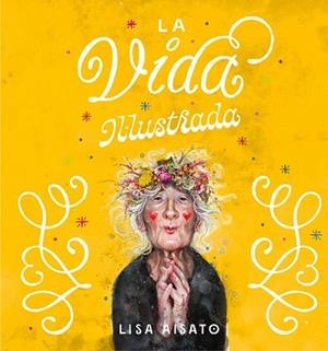 LA VIDA IL·LUSTRADA | 9788417921286 | AISATO, LISA