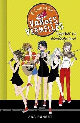 TOGETHER HO ACONSEGUIREM! (SÈRIE EL CLUB DE LES VAMBES VERMELLES 18) | 9788418038785 | PUNSET, ANA
