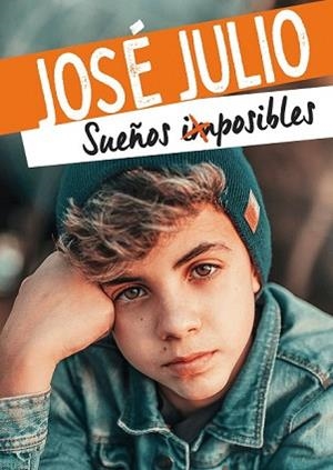 SUEÑOS IMPOSIBLES | 9788418318252 | JOSÉ JULIO