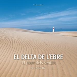EL DELTA DE L'EBRE | 9788490349953 | PELLICER OLLÉS, VICENT