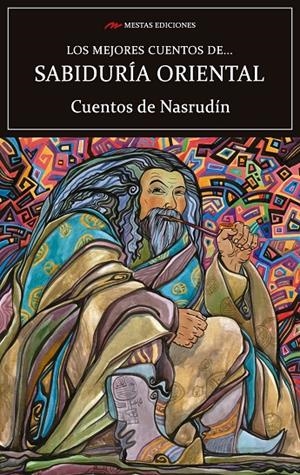 LOS MEJORES CUENTOS DE SABIDURÍA ORIENTAL | 9788417782160 | NASRUDIN/JURADO SOTO, JUAN JOSÉ