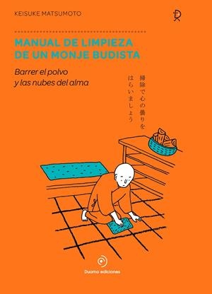 MANUAL DE LIMPIEZA DE UN MONJE BUDISTA | 9788417761776 | MATSUMOTO, KEISUKE
