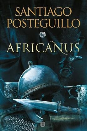 AFRICANUS (TRILOGÍA AFRICANUS 1) | 9788466664004 | POSTEGUILLO, SANTIAGO