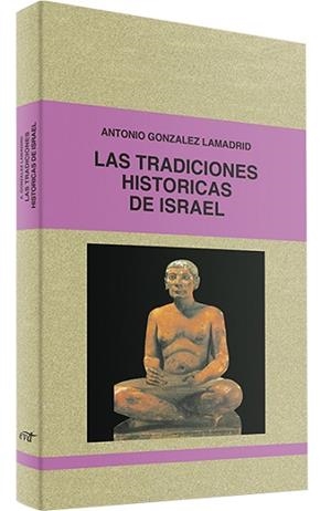 TRADICIONES HISTORICAS DE ISRAEL, LAS | 9788471518590 | GONZALEZ LAMADRID, ANTONIO