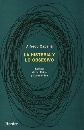 HISTERIA Y LO OBSESIVO, LA | 9788425419591 | CAPELLA, ALFREDO