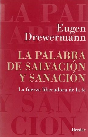PALABRA DE SALVACION Y SANACION, LA | 9788425419041 | DREWERMANN, EUGEN