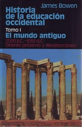 HISTORIA DE LA EDUCACION OCCIDENTAL. T.1. EL MUND | 9788425410222 | BOWEN, JAMES