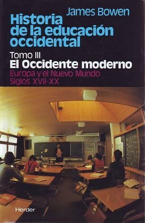 HISTORIA DE LA EDUCACION OCCIDENTAL. T.3. EL OCCI | 9788425414657 | BOWEN, JAMES