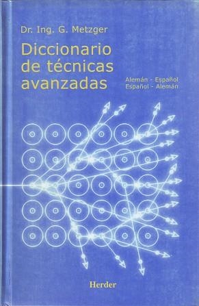 DICCIONARIO ALEMAN DE TECNICAS AVANZADAS (EN PRENS | 9788425421457 | METZGER