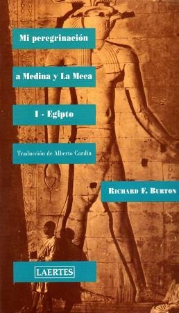 MI PEREGRINACION A MEDINA Y LA MECA I ( EGIPTO ) | 9788475843858 | BURTON, RICHARD F.
