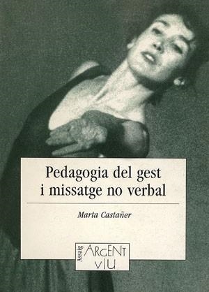 PEDAGOGIA DEL GEST I MISSATGE NO VERBAL | 9788479353285 | CASTA¥ER, MARTA