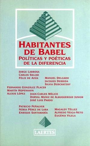 HABITANTES DE BABEL POLITICAS Y POETICAS DE LA DIF | 9788475844671 | LARROSA BONDIA. JORGE