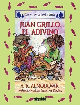 JUAN GRILLO, EL ADIVINO | 9788476472651 | RODRIGUEZ ALMODOVAR, ANTONIO