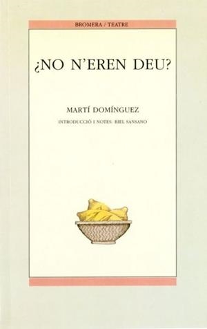 NO N'EREN DEU? | 9788476600955 | DOMINGUEZ, MARTI
