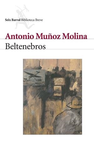 BELTENEBROS | 9788432208058 | MU¥OZ MOLINA, ANTONIO