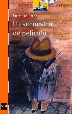 UN SECUESTRO DE PELICULA | 9788434846630 | PÁEZ, ENRIQUE