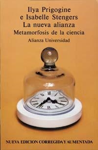 NUEVA ALIANZA, LA : METAMORFOSIS DE LA CIENCIA | 9788420623689 | PRIGOGINE, ILYA  / STENGERS, IS
