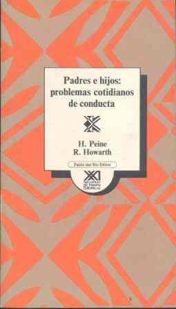 PADRES E HIJOS PROBLEMAS COTIDIANOS DE CONDUCTA | 9788432304552 | PEINE, HERMANN A. / HOWARTH, ROY