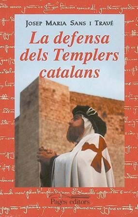 DEFENSA DELS TEMPLERS CATALANS | 9788479359355 | SANS I TRAVE, JOSEP MARIA