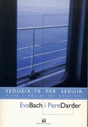 SEDUEIX-TE PER SEDUIR | 9788429751093 | BACH, EVA/DARDER, PERE