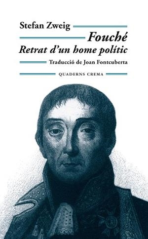 FOUCHE. RETRAT D'UN HOME POLITIC | 9788477274124 | ZWEIG, STEFAN