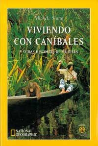 VIVIENDO CON CANIBALES Y OTRAS HISTORIAS DE | 9788482982090 | SLUNG, MICHELE