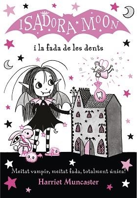 LA ISADORA MOON I LA FADA DE LES DENTS (LA ISADORA MOON 10) | 9788420453729 | MUNCASTER, HARRIET