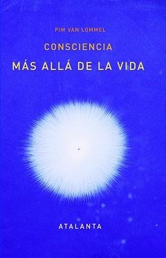 6CONSCIENCIA MÁS ALLÁ DE LA VIDA | 9788412074321 | PIM VAN LOMMEL