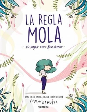 LA REGLA MOLA (SI SAPS COM FUNCIONA) | 9788418483806 | SALVIA, ANNA/TORRÓN (MENSTRUITA), CRISTINA