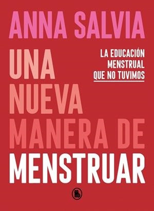 UNA NUEVA MANERA DE MENSTRUAR | 9788402423948 | SALVIA, ANNA