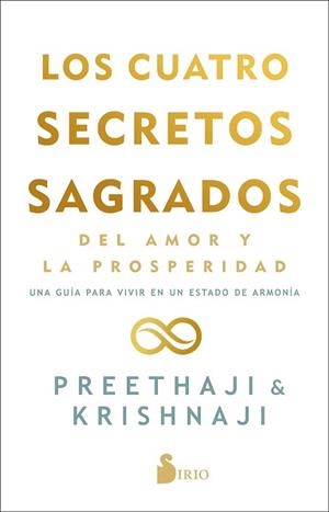 LOS CUATRO SECRETOS SAGRADOS DEL AMOR Y DE LA PROSPERIDAD | 9788418531095 | PREETHAJI/KRISHNAJI