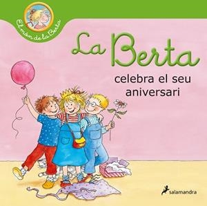 LA BERTA CELEBRA EL SEU ANIVERSARI (EL MÓN DE LA BERTA) | 9788418174964 | SCHNEIDER, LIANE