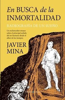 EN BUSCA DE LA INMORTALIDAD | 9788417797218 | MINA, JAVIER