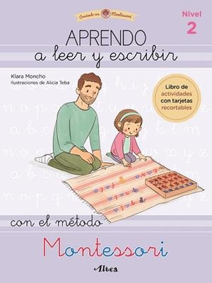 APRENDO A LEER Y ESCRIBIR CON EL MÉTODO MONTESSORI (NIVEL 2) | 9788448857103 | MONCHO, KLARA/TEBA, ALICIA