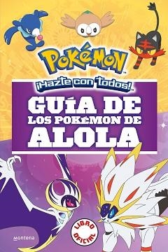 GUÍA DE LOS POKÉMON DE ALOLA (COLECCIÓN POKÉMON) | 9788490439654 | AUTORES VARIOS