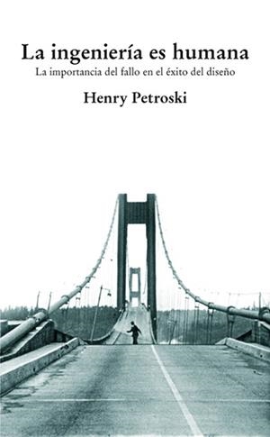 LA INGENIERÍA ES HUMANA | 9788493227029 | PETROSKI, HENRY